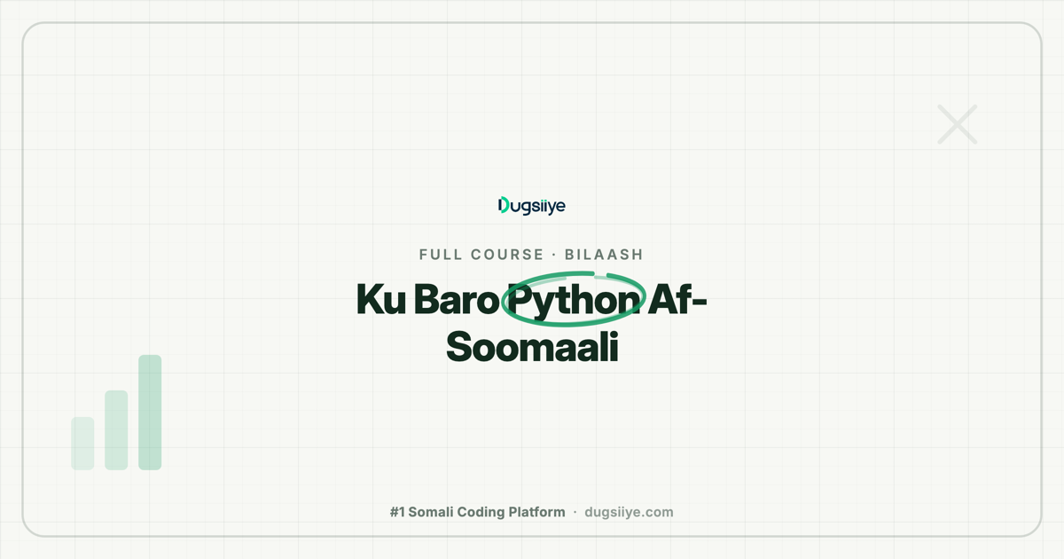 Ku Baro Python Af-Soomaali: Full Course oo Bilaash ah