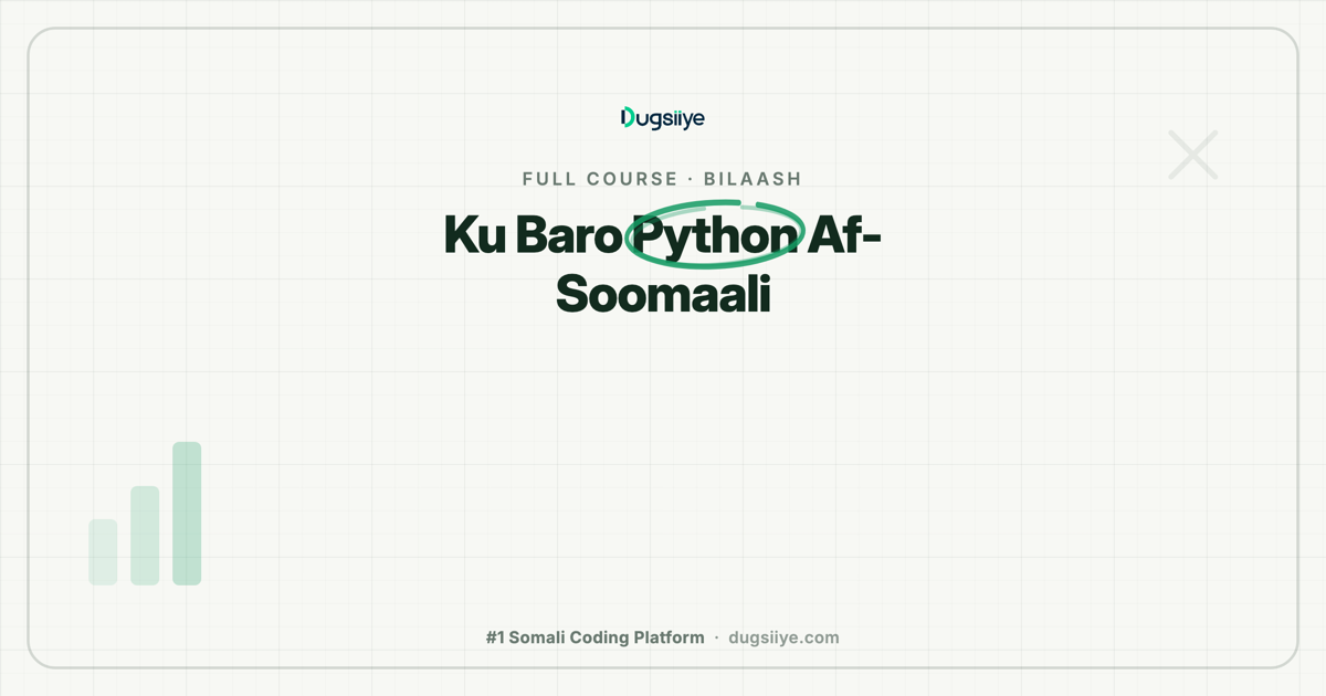 Ku Baro Python Af-Soomaali: Full Course oo Bilaash ah